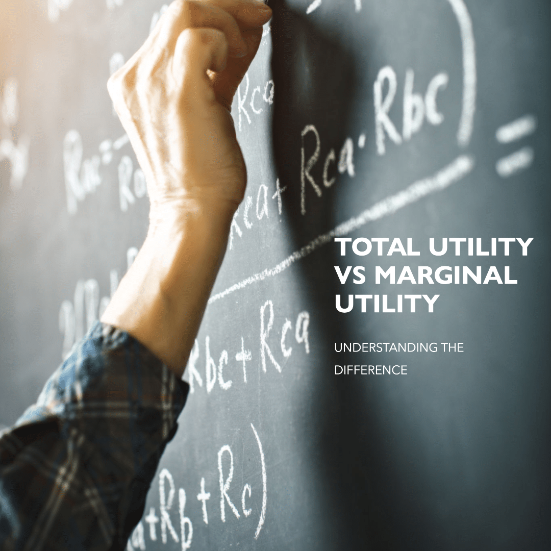 What Is The Difference Between Total Utility And Marginal Utility